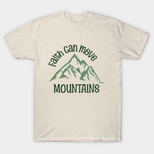 Faith Can Move Mountains T-Shirt